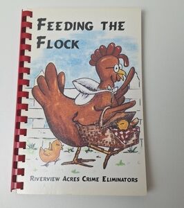 Feeding the Flock Cookbook 1999 Riverview Acres Crime Eliminators Kansas City KS